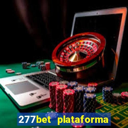 277bet plataforma de jogos